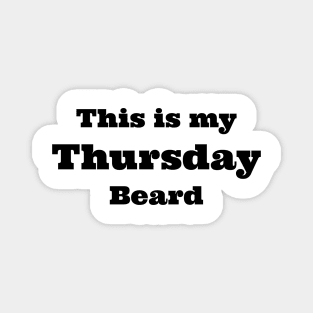 Thursday beard Magnet