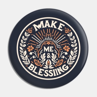 Step into Blessings with Make Me Blessing Pin