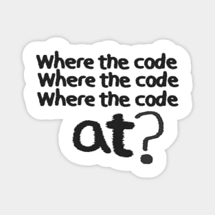 Where the code... Magnet