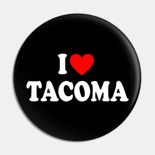 I Love Tacoma City Pin