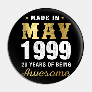 Made in May 1999 20 Years Of Being Awesome Pin