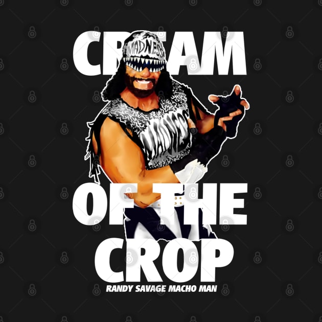 the cream of the crop randy savage by RAINYDROP