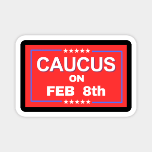 CAUCUS ON FEB 8TH Magnet