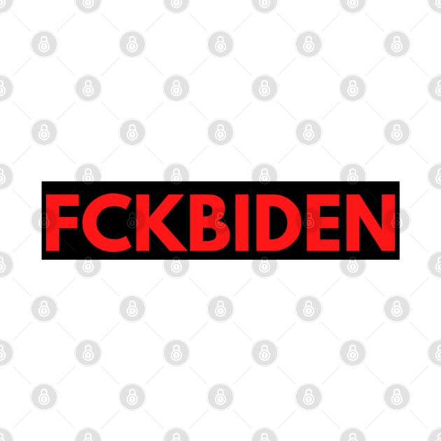 Fuck Joe Biden by Rebelion