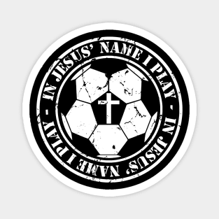 Soccer In Jesus Name I Play Christian Faith Cross Soccer Player Magnet