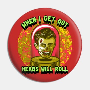 Heads Will Roll Pin