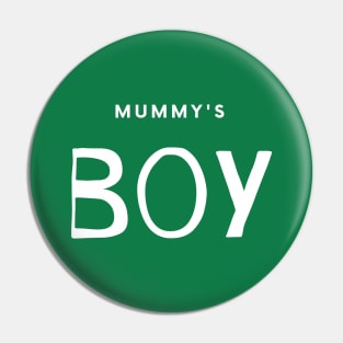 Mummy's Boy Pin