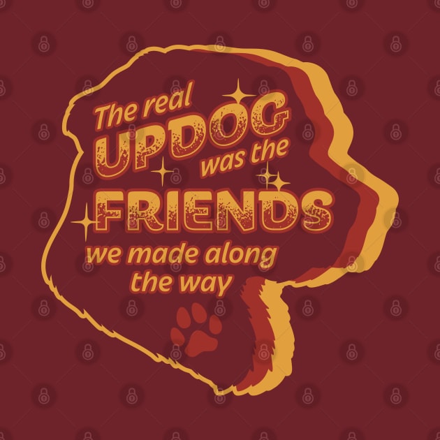 Retro Updog Joke - The Friends We Made Along the Way by CTKR Studio