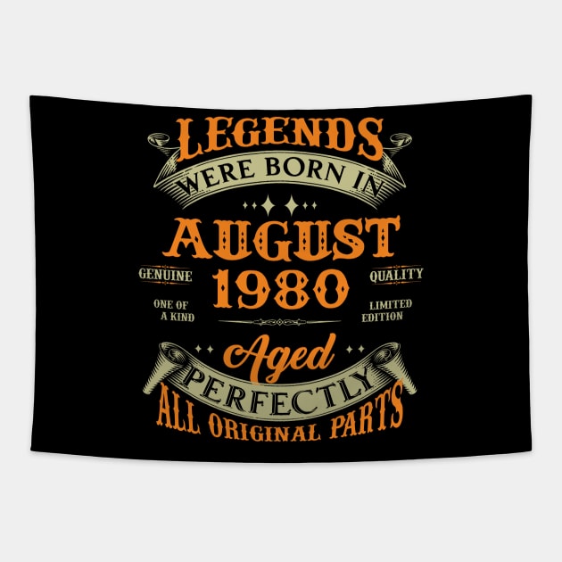 43rd Birthday Gift Legends Born In August 1980 43 Years Old Tapestry by super soul