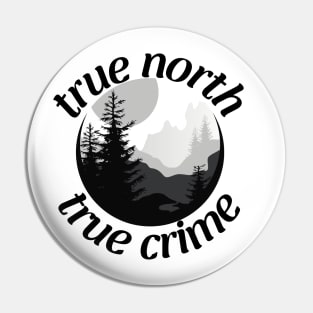 True North True Crime - Fall 2023 Pin