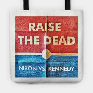 Raise The Dead: 1960 "Nixon Vs. Kennedy" Tote