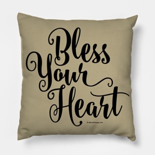 Bless Your Heart - funny southern saying Pillow