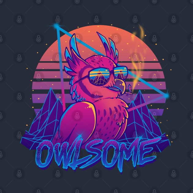 Owlsome - Owl Awesome Bird Retrowave 80s by TechraNova