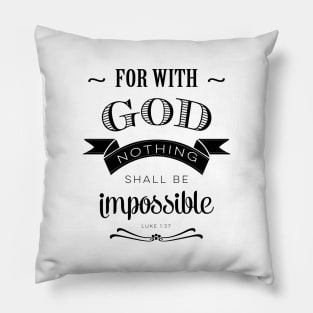 Nothing is Impossible, Luke 1:37 Pillow