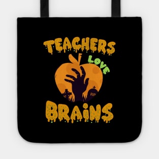 Funny Teachers Love Brains Halloween School Zombie Gift Tote