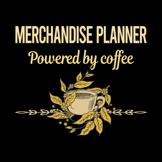 Powered By Coffee Merchandise Planner by lainetexterbxe49