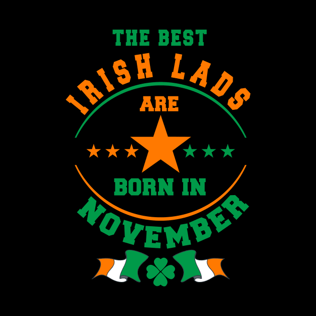 The Best Irish Lads Are Born In November Shamrock by stpatricksday