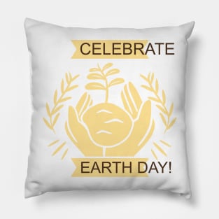 Celebrate Earth Day Pillow