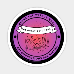 The Great Outdoors - Where The WiFi is Weak Connections are Strong Magnet