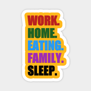 Work and home work hard Magnet