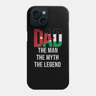 Jordanian Dad The Man The Myth The Legend - Gift for Jordanian Dad With Roots From Jordanian Phone Case