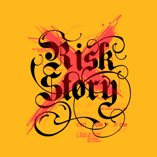 No Risk No Story T-Shirt