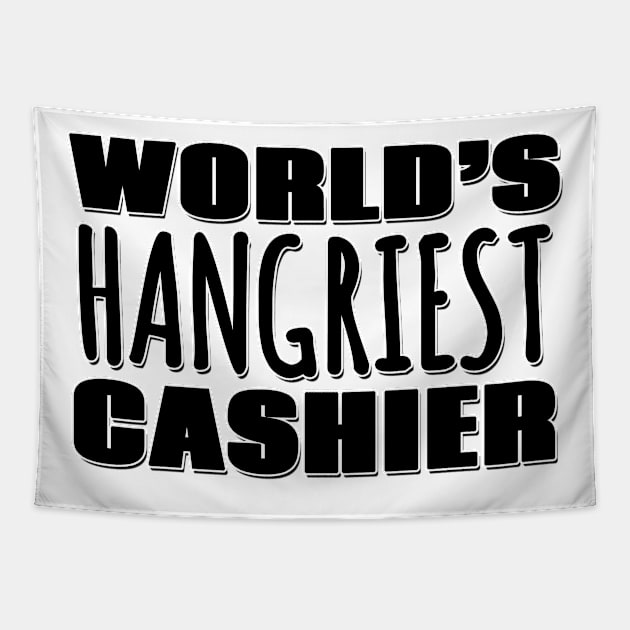 World's Hangriest Cashier Tapestry by Mookle