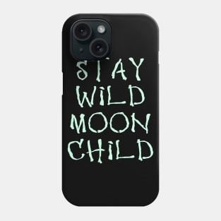 Wiccan Occult Satanic Witchcraft Stay Wild Moon Child Phone Case