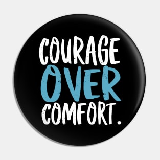 Courage over Comfort Pin