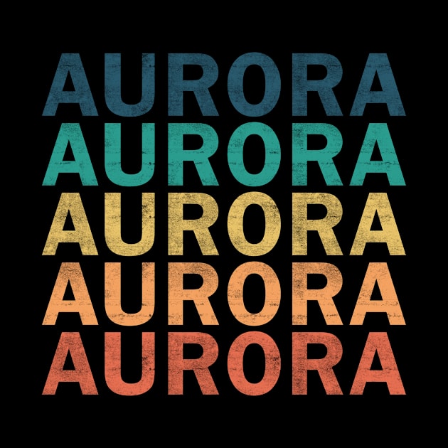 Aurora Name T Shirt - Aurora Vintage Retro Name Gift Item Tee by henrietacharthadfield