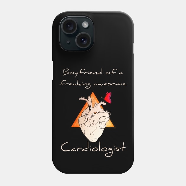 Boyfriend Of A Freaking Awesome Cardiologist Phone Case by JammyPants