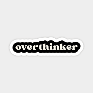 Overthinker Magnet