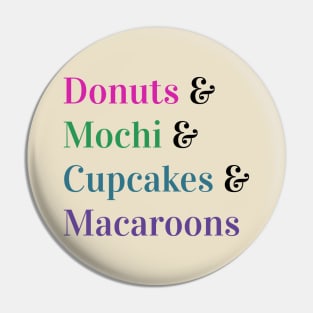 Sweet Treats - Donuts, Mochi, Cupcakes, Macaroons Pin