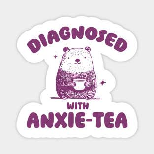 Diagnosed With Anxie-Tea, Funny Anxiety Shirt, Anxious T Shirt, Dumb Y2k Shirt, Stupid Bear Shirt, Cartoon Tee, Silly Retro Meme Magnet