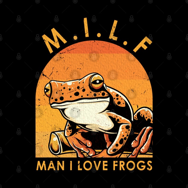 M.I.L.F - man i love frogs by LAKOSH