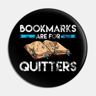 Funny Bookmarks Are For Quitters Reader Distressed Pin