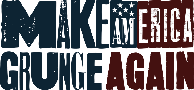 Make America Grunge Again Kids T-Shirt by RepubliRock