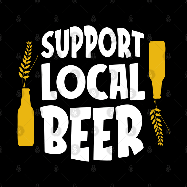 Support Local Beer by MZeeDesigns