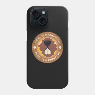 Today is Marmot Day Phone Case