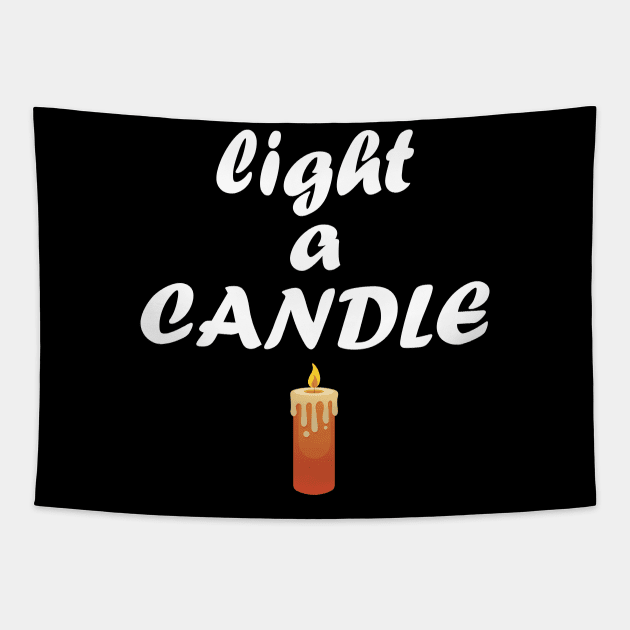 light a candle Tapestry by teestaan