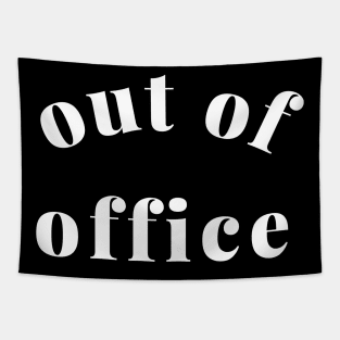 Out of Office Slogan Design. Funny Working From Home Quote. Going on Vacation make sure to put your Out of Office On. Tapestry