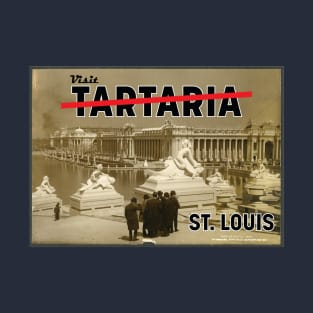 Visit Tartaria - World's Fair St. Louis T-Shirt