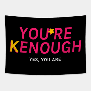 You are Kenough - Barbie Ken Tapestry