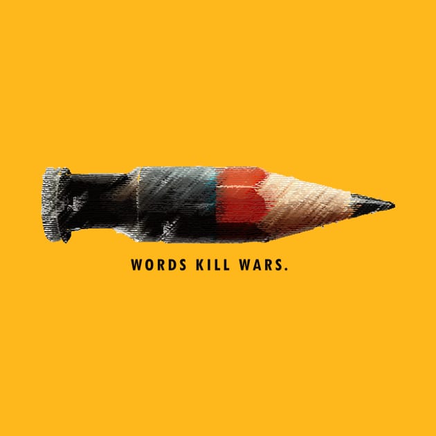 Musings - 1 | Words kill Wars. by pixmercy