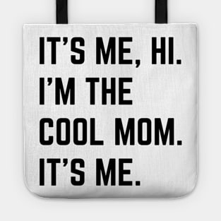 It's Me Hi I'm The Cool Mom It's Me v2 Tote