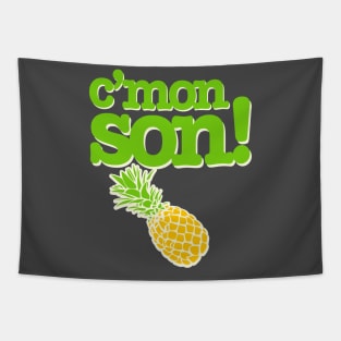 C'mon Son! Funny Psych Quote Graphic with Pineapple Tapestry