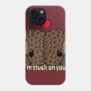 I'm stuck on you! Phone Case