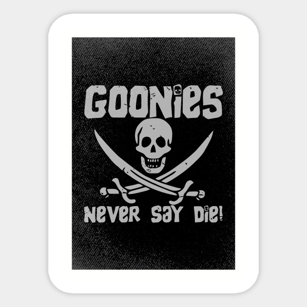 The Goonies never say die - Goonies Never Say Die - Sticker