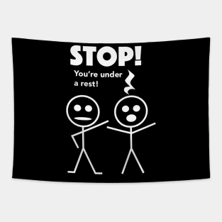 STOP! You're under a rest! Tapestry