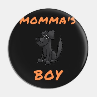 Momma's boy Pin